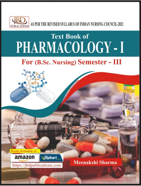 Text Book of PHARMACOLGY - I   for B.sc. Nursing(Semester - III)